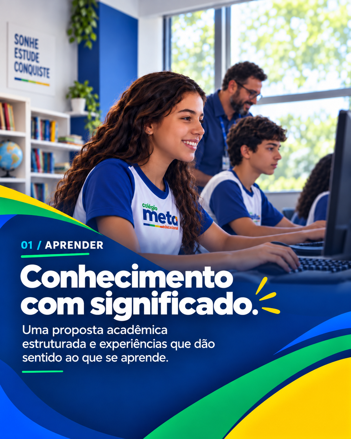 01 / Aprender — Conhecimento com significado. Uma proposta acadêmica estruturada e experiências que dão sentido ao que se aprende.